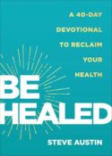 9780800772635 Be Healed : A 40-Day Devotional To Reclaim Your Health