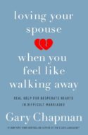 9780802418104 Loving Your Spouse When You Feel Like Walking Away