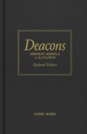 9780805424638 Deacons : Servant Models In The Church Updated Edition (Reprinted)