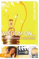 9780310279310 Wisdom On Music Movies And Television