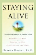 9781578561322 Staying Alive : Life Changing Strategies For Surviving Cancer