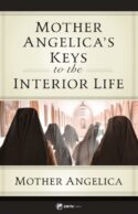 9781682783931 Mother Angelicas Keys To The Interior Life