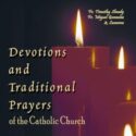 601008822184 Devotions And Traditional Prayers Of The Catholic Church