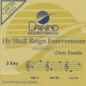 614187013229 He Shall Reign Forevermore