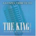 614187275320 Gospel Tribute To The King 3