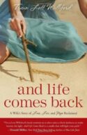 9780307731982 And Life Comes Back