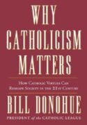 9780307885333 Why Catholicism Matters