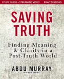 9780310178132 Saving Truth Study Guide Plus Streaming Video (Student/Study Guide)