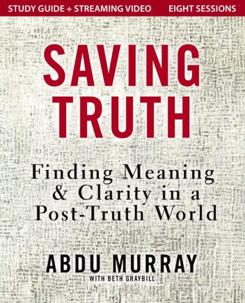 9780310178132 Saving Truth Study Guide Plus Streaming Video (Student/Study Guide)