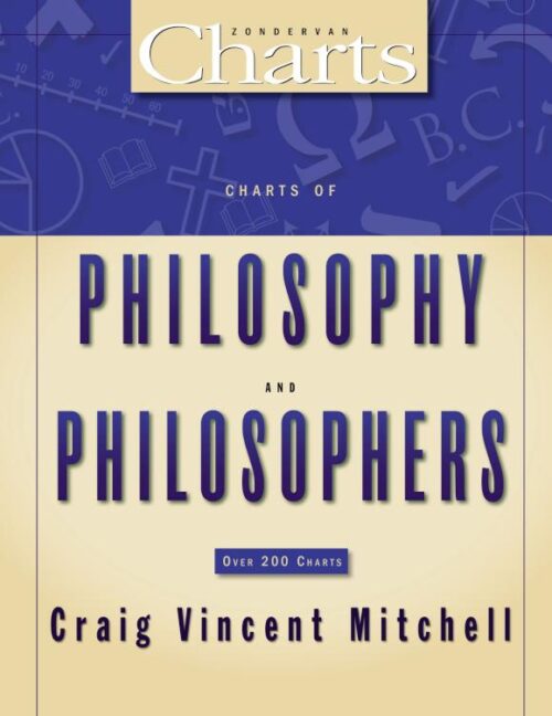 9780310270928 Charts Of Philosophy And Philosophers