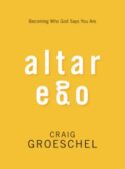 9780310333838 Altar Ego : Becoming Who God Says You Are