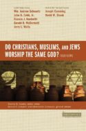 9780310538035 Do Christians Muslims And Jews Worship The Same God Four Views