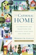 9780385519076 Catholic Home : Celebrations And Traditions For Holidays Feast Days And Eve