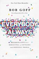 9780718078133 Everybody Always : Becoming Love In A World Full Of Setbacks And Difficult