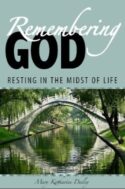 9780764821691 Remembering God : Resting In The Midst Of Life