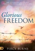9780768452389 Glorious Freedom : How To Experience Deliverance Through The Power And Auth