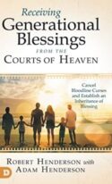 9780768458732 Receiving Generational Blessings From The Courts Of Heaven