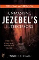 9780768481488 Unmasking Jezebels Intercessors Official Workbook (Workbook)