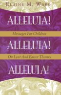 9780788019340 Alleluia : Messages For Children On Lent And Easter Themes