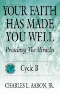 9780788023675 Your Faith Has Made You Well Cycle B