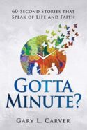9780788029608 Gotta Minute : 60-Second Stories That Speak Of Life And Faith