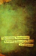 9780800697532 Questioning Assumptions : Rethinking The Philosophy Of Religion