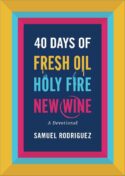 9780800763039 40 Days Of Fresh Oil Holy Fire New Wine