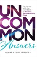 9780800773069 Uncommon Answers : Partnering With The Holy Spirit To Receive Extraordinari