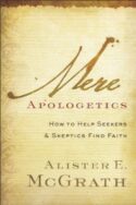 9780801014161 Mere Apologetics : How To Help Seekers And Skeptics Find Faith (Reprinted)