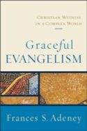 9780801031854 Graceful Evangelism : Christian Witness In A Complex World