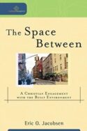 9780801039089 Space Between : A Christian Engagement With The Built Environment