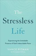 9780801094620 Stressless Life : Experiencing The Unshakable Presence Of God's Indescribab