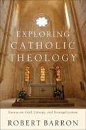9780801097508 Exploring Catholic Theology (Reprinted)