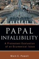 9780802862846 Papal Infallibility : A Protestant Evaluation Of An Ecumenical Issue