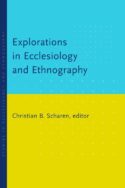 9780802868640 Explorations In Ecclesiology And Ethnography