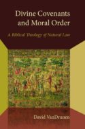 9780802870940 Divine Covenants And Moral Order
