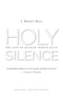 9780802874030 Holy Silence : The Gift Of Quaker Spirituality Revised And Expanded