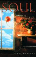 9780806640372 Soul Gardening : Cultivating The Good Life