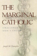 9780818908828 Marginal Catholic : Challenge Dont Crush