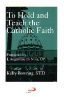 9780818909993 To Hold And Teach The Catholic Faith