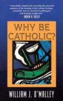 9780824513627 Why Be Catholic