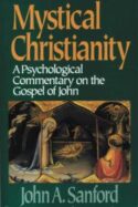 9780824514129 Mystical Christianity : A Psychological Commentary On The Gospel Of John