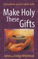 9780824550455 Make Holy These Gifts