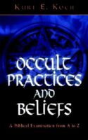 9780825430046 Occult Practices And Beliefs