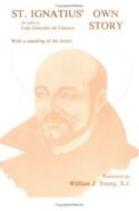 9780829403596 Saint Ignatius Own Story