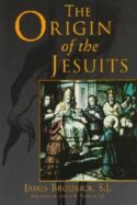 9780829409307 Origin Of The Jesuits (Reprinted)