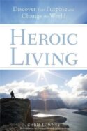 9780829432954 Heroic Living : Discover Your Purpose And Change The World