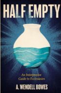 9780834143241 Half Empty : An Interpretive Guide To Ecclesiastes