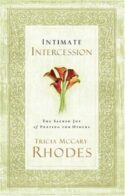 9780849905636 Intimate Intercession : The Sacred Joy Of Praying For Others