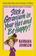 9780849944796 Stick A Geranium In Your Hat And Be Happy